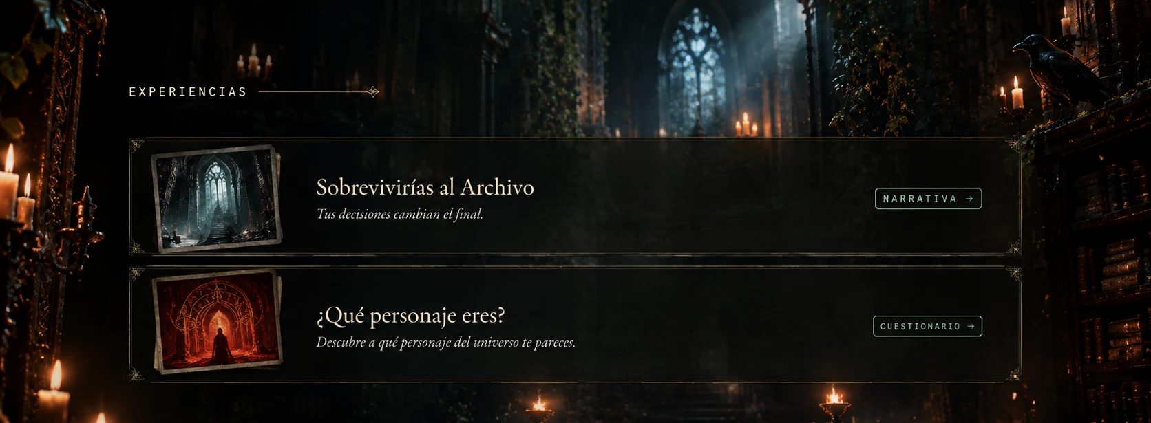 Experiencias: Sobrevivirías al Archivo y ¿Qué personaje eres?.